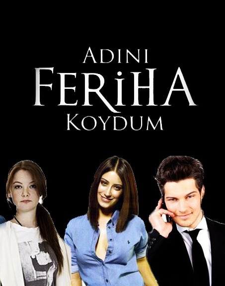 მე მას ფერიხა დავარქვი / Adini feriha koydum