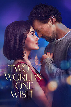 ორი სამყარო ერთი სურვილი / Two Worlds One Wish